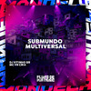 DJ Vitinho BR - Submundo Multiversal