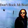 King YahQ - Don't Rock Mi Boat