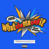 Maxo Kream - Whatchamacallit (feat. Luh Tyler)