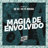 MC BF - Magia de Envolvido