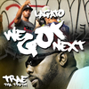 Lagato Shine - We Got Next (feat. Trae Tha Truth)