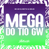 DJ MOTTA - Mega do Tio Gw