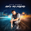 Xavie Shorts - Ain't No Friend