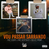 Dj Lc Mdp - Vou Passar Sarrando