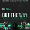 MGC Jordan - Out The Way