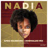 Afro Warriors - Nadia (Main Mix)