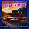 Mister D - Cali Girls (feat. Royal T, Criz Beetz)