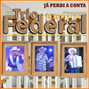 Trio Federal - Tordilho Negro