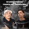 Pedro Aurora - 10 MINUTINHOS DA TROPA DO JOVEM BIN