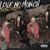 Drew Drippy - Love No Munch