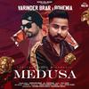 Varinder Brar - MEDUSA (feat. Bohemia)