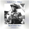 Robert Pete Williams - Two Wings (Remastered 2017)