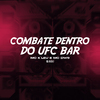 MC DW9 - Combate Dentro do UFC Bar