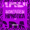 DJ DX ORIGINAL - Montagem Hipnotica 1.0