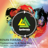 Renan Ferrari - Tomorrow Is A New Day (Original Mix)