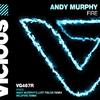 Andy Murphy - Fire (Andy Murphy's Lost Fields Remix)