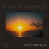 Rocco Ventrella - A New World