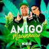 Nenê DJ - Amigo Maconheiro