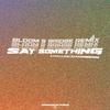 Nyman - Say Something (Bloom & Bridge Remix) (Bloom & Bridge Remix)
