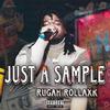 Rugah Rollaxk - Just A Sample