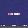 KTAV - Big Trio