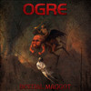 Ogre - The Beast Went Awry