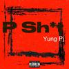Yung PJ - P Shit