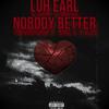 Luh Earl - Nobody Better