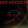 Dee Duchess - I'm Ridin (from the Pen)