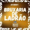 MC Zudo Boladão - Bruxaria de Ladrão