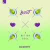 Bout - A Better Soul (Extended Mix)