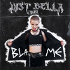 Just Bella - Blame