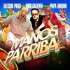 Rico Caliente & Alessio Pras feat. Papa London - Manos Pa'rriba (Clubbanger House Remix Edit)