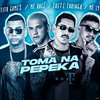 Chefe Coringa - Toma na Pepeka (feat. MC L9 & MC Rogê)