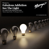 Fabulous Addiction - See the Light (BeeJays Remix)