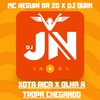 DJ JN Oficiall - Xota Rica X Olha a Tropa Chegando