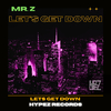 Mr. Z - Let's Get Down (Edit)