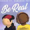 Sherah - BE REAL (feat. KAMANCHI PRO)