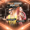 Milly Explosão - Profissão Perigo