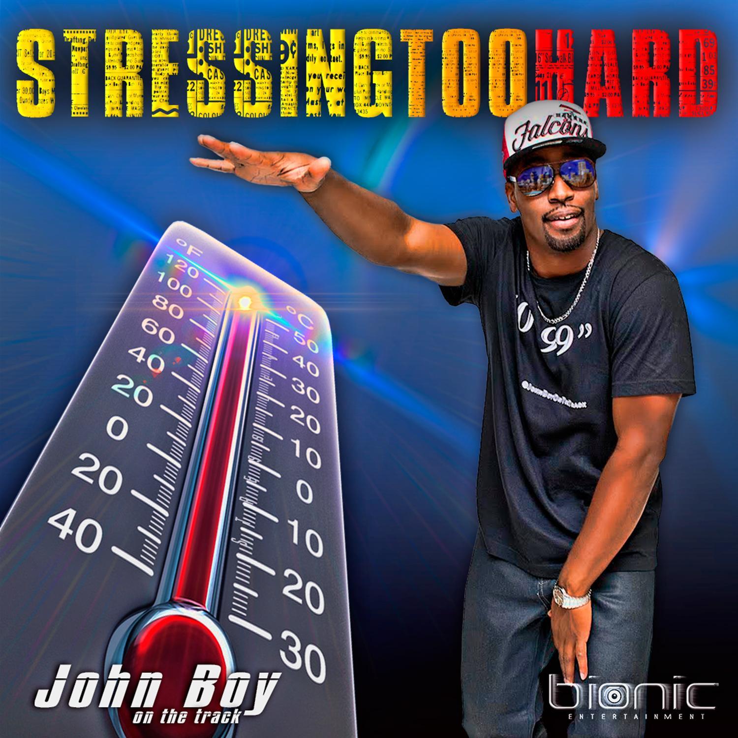 stressing too hard - single - john boy on the track - 专辑