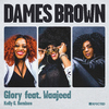 Dames Brown - Glory (feat. Waajeed) [Kelly G. Love Ritual Club Mix]