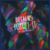 BoTalks - Forget It