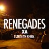 X Ambassadors - Renegades (Astrolith Remix)