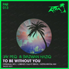 Jay Peq - To Be Without You (Radio Edit)