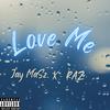 Jay MaSz - Love Me (feat. RAZ)