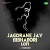 Anjan Dutt - Jagorane Jay Bibhabori - Lofi