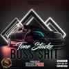 Tone Stackz - Boss Shit