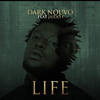 Dark Nouvo - Life