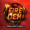 Capital Candy - Fire in Deh