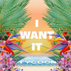 Tycoon - I Want It